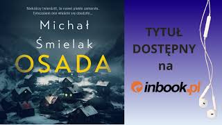 quotOsadaquot Michał Śmielak AUDIOBOOK czyta Janusz Zadura [upl. by Eeresid852]