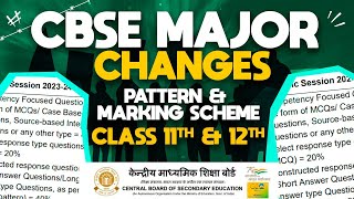 CBSE MAJOR CHANGES CLASS 11TH amp 12TH  PATTERN amp MARKING SCHEME DETAILED INFORMATION [upl. by Ahsenod724]