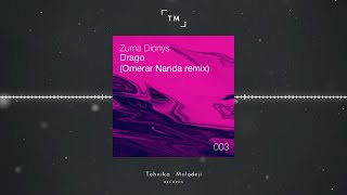 Zuma Dionys  Drago Omerar Nanda Remix Tehnika Molodeji Records [upl. by Aurea664]