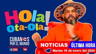 Alex Otaola en vivo últimas noticias de Cuba  Hola OtaOla martes 16 de enero del 2024 [upl. by Modestia743]