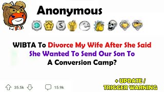 WIBTA to divorce my wife after she said she wanted to send our son to a C0NVERSION CAMP [upl. by Zasuwa545]