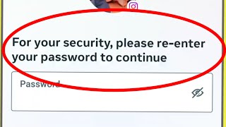 Fix Instagram For your security please reenter your password to continue Problem Solve [upl. by Svirad]