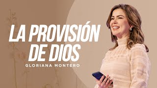 La provisión de Dios  Gloriana Montero  Reflexiones Cristianas 2023 [upl. by Iggy]