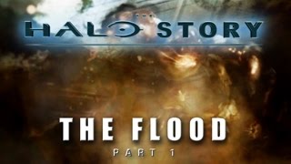 The Halo Story  The Flood Part 1 [upl. by Sapers]