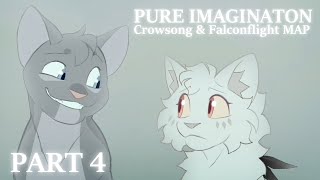 Pure Imagination  Crowsong amp Falconflight MAP  Part 4 [upl. by Nnahaid343]