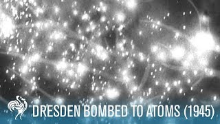 Dresden Bombed To Atoms World War II 1945  British Pathé [upl. by Siaht]