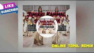 Jimikki Kammal song remix Tamil remix songMixMasterCrew DJ LOVE RAJESH TAMIL Super hit song [upl. by Ordisy]