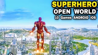 Top 10 Best SUPERHERO Games OPEN WORLD for Android iOS  Best SUPERHERO LIKE A BOSS Games Mobile [upl. by Kroy204]