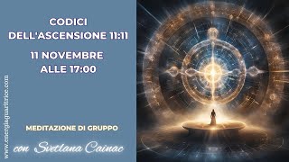 Meditazione quotCodici dellAscensione 1111quot [upl. by Mistrot549]