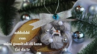 🎄Addobbi con mini gomitoli di lana fai da te🎄 [upl. by Elvah]