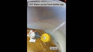 DIY Water Pump From Bottle Cup [upl. by Enihsnus]