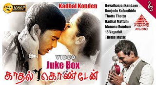 Kadhal Konden Tamil Movie Video Songs Jukebox  Dhanush  Sonia Aggarwal  Yuvan  Selvaraghavan [upl. by Suh]