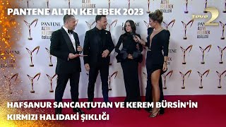 Pantene Altın Kelebek 2023 Hafsanur Sancaktutan ve Kerem Bürsin’in Kırmızı Halıdaki Şıklığı [upl. by Orlantha]