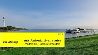 vaCation River cruise MedemblikHoorn amp Rotterdam part 23 [upl. by Arocat]