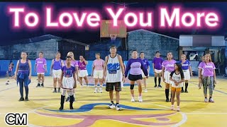 TO LOVE YOU MORE  Remix  Dance Fitness  DMADC  Coach Marlon BMD Crew [upl. by Haleigh]