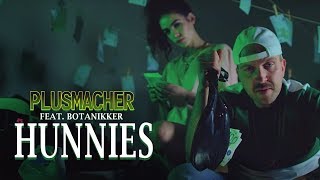 PLUSMACHER  Hunnies feat Botanikker ► Prod The BREED Official Video [upl. by Hicks]