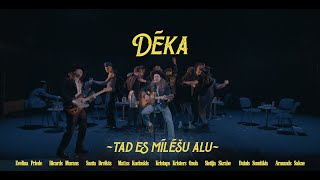 Dēka  quotTad es mīlēšu aluquot Oficiālais video [upl. by Andel775]