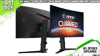 MSI MAG 275CQRF QD E2 27Inch WQHD Curved Gaming Monitor Launched  Explained All Spec Features [upl. by Marleen720]