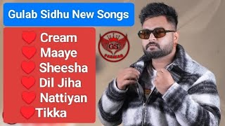 Gulab Sidhu New Songs  New Punjabi songs 2024  Best Gulab Sidhu All Songs  Gulab Sidhu Hit Song [upl. by Atirihs]