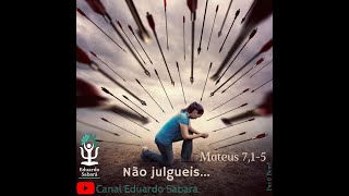 Evangelho do Dia  Mateus 715 Não julgueis e não sereis julgados [upl. by Gabbie]