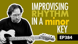 Improvising rhythm guitar in a minor key  Easy minor key licks  Rhythm guitar lesson EP384 [upl. by Garfinkel]