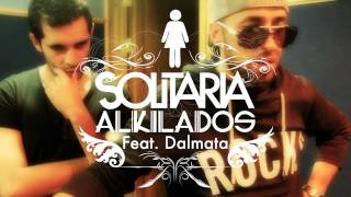 Solitaria  Alkilados Ft Dalmata  Preview 1 [upl. by Atilrac]