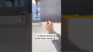 La forma correcta de pintar líneas rectas 🏡👏 construction painting shorts usa mexico [upl. by Arret]