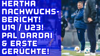 HERTHA Nachwuchsbericht Erste Gerüchte um Pal Dardai Schaffen wir den Umschwung [upl. by Cid965]