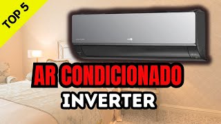 5 MELHORES AR CONDICIONADO INVERTER CUSTOBENEFÍCIO [upl. by Aikahc725]