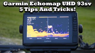 Garmin EchoMap UHD 93sv 5 Tips And Tricks TIPS YOU NEED TO KNOW [upl. by Steere802]