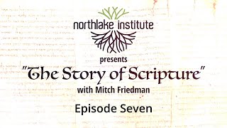 The Story of Scripture  Episode 07 [upl. by Armil]