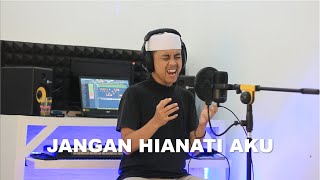 JANGAN KHIANATI AKU  COVER BY FAIZ HANKARI [upl. by Anihsit]