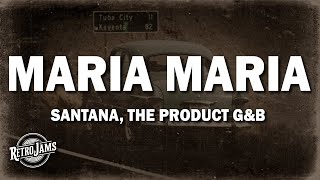 Santana  Maria Maria Lyrics ft The Product GampB [upl. by Sakovich]