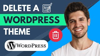 How To Delete A WordPress Theme  Full Guide [upl. by Tomi357]