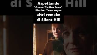 Aspettando quotCronos The New Dawnquot Bloober Team sogna altri remake di Silent Hill [upl. by Lamoree]