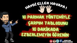 2SINIF ve 3SINIF ÇARPIM TABLOSU  10 PARMAK YÖNTEMİ [upl. by Ymrots]