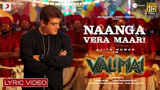 Valimai  Naanga Vera Maari Lyric  Ajith Kumar  YuvanShankarRaja Vinoth BoneyKapoor ZeeStudios [upl. by Colson]