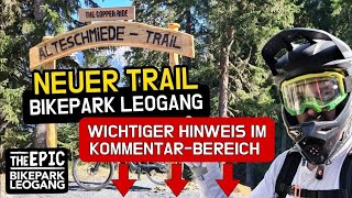 Der neue ALTE SCHMIEDE Trail im BIKEPARK LEOGANG  Offizielle Eröffnung 2024 [upl. by Calandra]