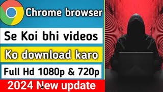 chrome se video kaise download kare gallery mein chrome se hd video kaisedownload karen [upl. by Nailimixam958]