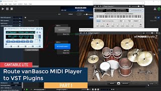 Cantabile Lite  Part 1 Route vanBasco MIDI Player to VST Plugins [upl. by Perusse955]