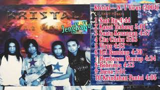 Kristal  NT Virus 2004 Full Album [upl. by Savvas374]