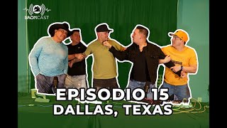 BRONCAST Episodio 15  Dallas Texas [upl. by Wheaton884]