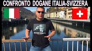 DOGANE ITALIA  SVIZZERA  100 metri 2 mondi [upl. by Afas]