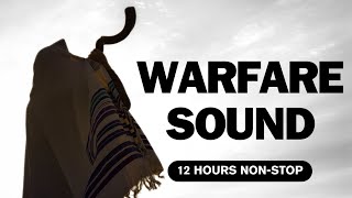 12 hours nonstop  Warfare Sound  Shofar blast  Call to the nations [upl. by Ottavia]