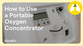 Oxygen Therapy How to Use a Portable Oxygen Concentrator  GoodRx [upl. by Judsen]