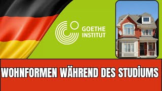 Wohnformen während des Studiums  Goethe B2 Sprechen Teil 1  Vortrag Halten Prüfungsvorbereitung [upl. by Frederigo]