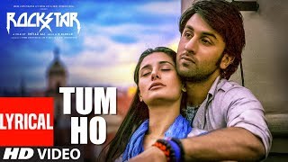 Rockstar Tum Ho Lyrical Video Song  Ranbir Kapoor  Nargis Fakhri  TSeries [upl. by Alacim]