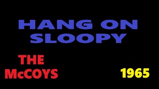 quotHANG ON SLOOPYquot  THE McCOYS LYRICS VIDEO [upl. by Paapanen120]