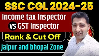 SSC CGL 2024 Mains Income Tax Inspector vs GST Inspector cut off  Jaipur amp Bhopal Zone [upl. by Sirtemed242]