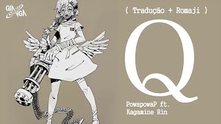 【Kagamine Rin】Q【Legendado】 [upl. by Ahsikcin]